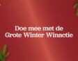 Grote Winter Winactie